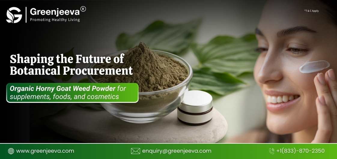 Why Is the Market for Organic Horny Goat Weed Powder Expanding Among Global Manufacturers